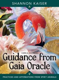 Guidance from Gaia Oracle: Practices and Affirmations from Spirit Animals (a 52-Card Deck & Guidebook)