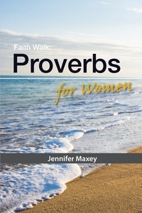 Faith Walk: Proverbs for Women