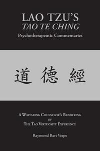 LAO TZU'S TAO TE CHING Psychotherapeutic Commentaries