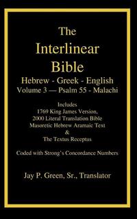 Interlinear Hebrew Greek English Bible-PR-FL/OE/KJ Volume 4 Psalm 55-Malachi