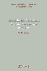 Torah in the Messianic Age And/or the Age to Come