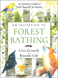 An Invitation to Forest Bathing: 52 Full-Color Activity Cards to Find Yourself in Nature