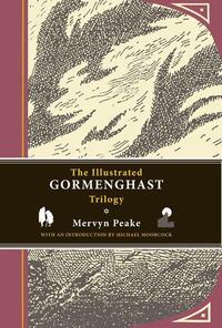 Peake, M: Illustrated Gormenghast Trilogy