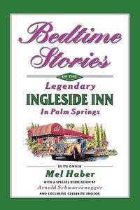 Bedtime Stories of the Legendary Ingleside Inn in Palm Springs