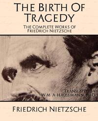 The Complete Works of Friedrich Nietzsche
