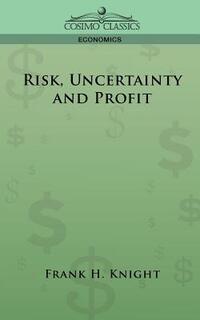 Risk, Uncertainty and Profit