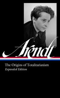 Arendt, H: Hannah Arendt: The Origins of Totalitarianism Exp