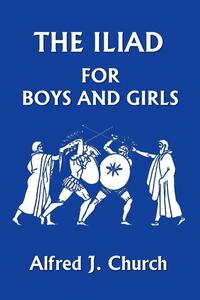 The Iliad for Boys and Girls