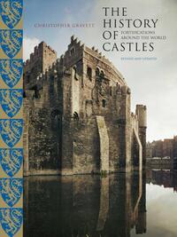 Gravett, C: History of Castles, New and Revised
