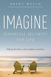 Imagine Financial Security for Life: Helping You Retire with Confidence and Peace