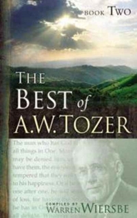 The Best of A. W. Tozer Book Two