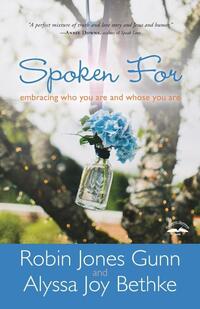 Spoken For: Embracing Who You Are and Whose You Are