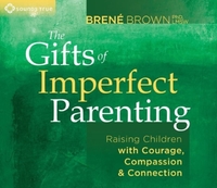 Gifts of Imperfect Parenting