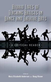 Hybrid Lives of Teaching Artists in Dance and Theatre Arts