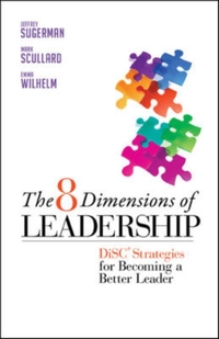 The 8 Dimensions of Leadership: DiSC Strategies for Becoming a Better Leader
