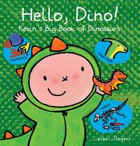Hello, Dino! Kevin's Big Book of Dinosaurs