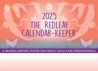The Redleaf Calendar-Keeper 2025: A Record-Keeping System for Family Child Care Professionals