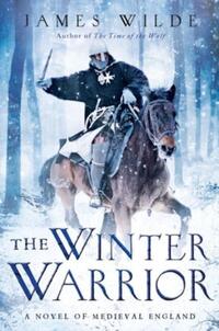 The Winter Warrior - A Novel of Medieval England
