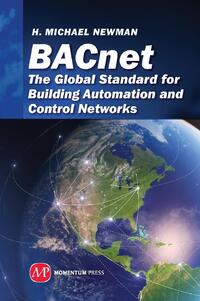 BACnet; The Global Standard for Building Automation and Control Networks
