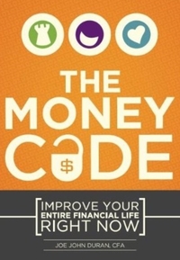 The Money Code: Improve Your Entire Financial Life Right Now