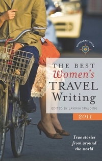 The Best Women's Travel Writing: True Stories from Around the World