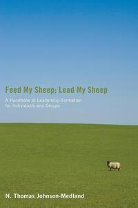 Feed My Sheep; Lead My Sheep