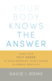 Your Body Knows the Answer