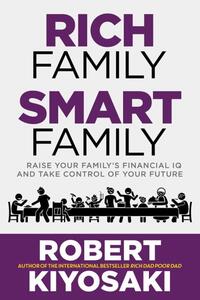 Kiyosaki, R: Rich Family Smart Family