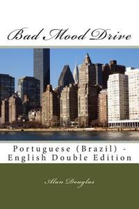 Bad Mood Drive: Portuguese (Brazil) - English Double Edition