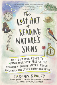 Gooley, T: Lost Art of Reading Nature's Signs