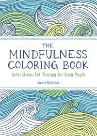 The Anxiety Relief and Mindfulness Coloring Book: The #1 Bes