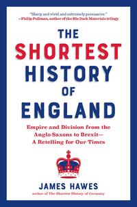 The Shortest History of England