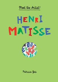 Meet the Artist Henri Matisse