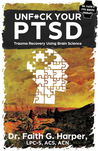 Unfuck Your Ptsd: Trauma Recovery Using Brain Science