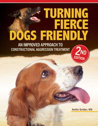 Turning Fierce Dogs Friendly, 2nd Edition