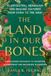 The Land in Our Bones