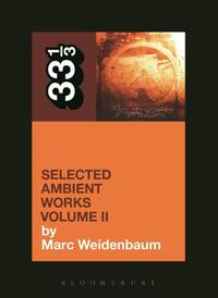 Aphex Twin's Selected Ambient Works Volume II
