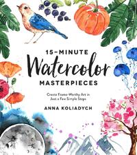 15-Minute Watercolor Masterpieces