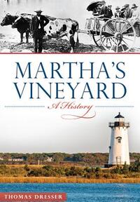 Martha's Vineyard:: A History