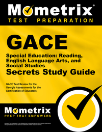 GACE Special Education: Reading, English Language Arts, and Social Studies Secrets Study Guide: GACE Test Review for the Georgia Assessments for the C