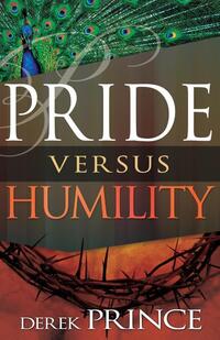 Pride Versus Humility