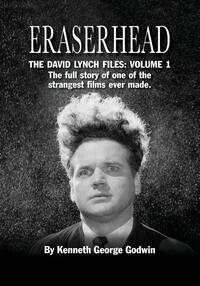 Eraserhead, The David Lynch Files