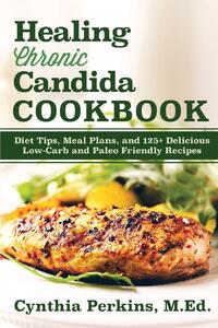 Healing Chronic Candida Cookbook