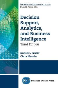 Decision Support, Analytics, and Business Intelligence