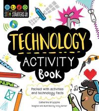 Stem Starters for Kids Technology Activity Book: Packed with Activities and Technology Facts