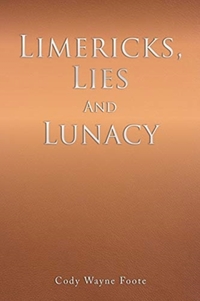 Limericks, Lies And Lunacy
