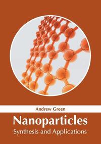 Nanoparticles: Synthesis and Applications