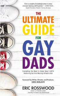 The Ultimate Guide for Gay Dads