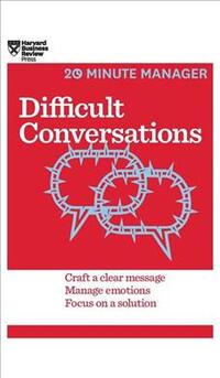 Difficult Conversations (HBR 20-Minute Manager Series)