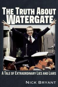 The Truth About Watergate